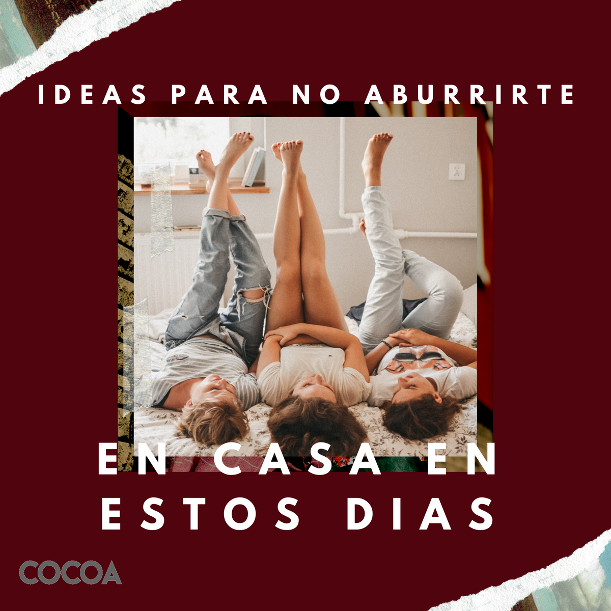 Ideas para no aburrirte en casa en estos días