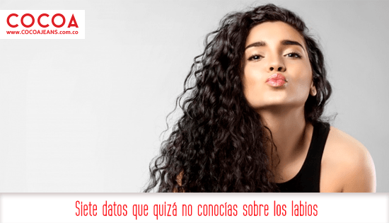 Datos que quizá no conocías sobre los labios